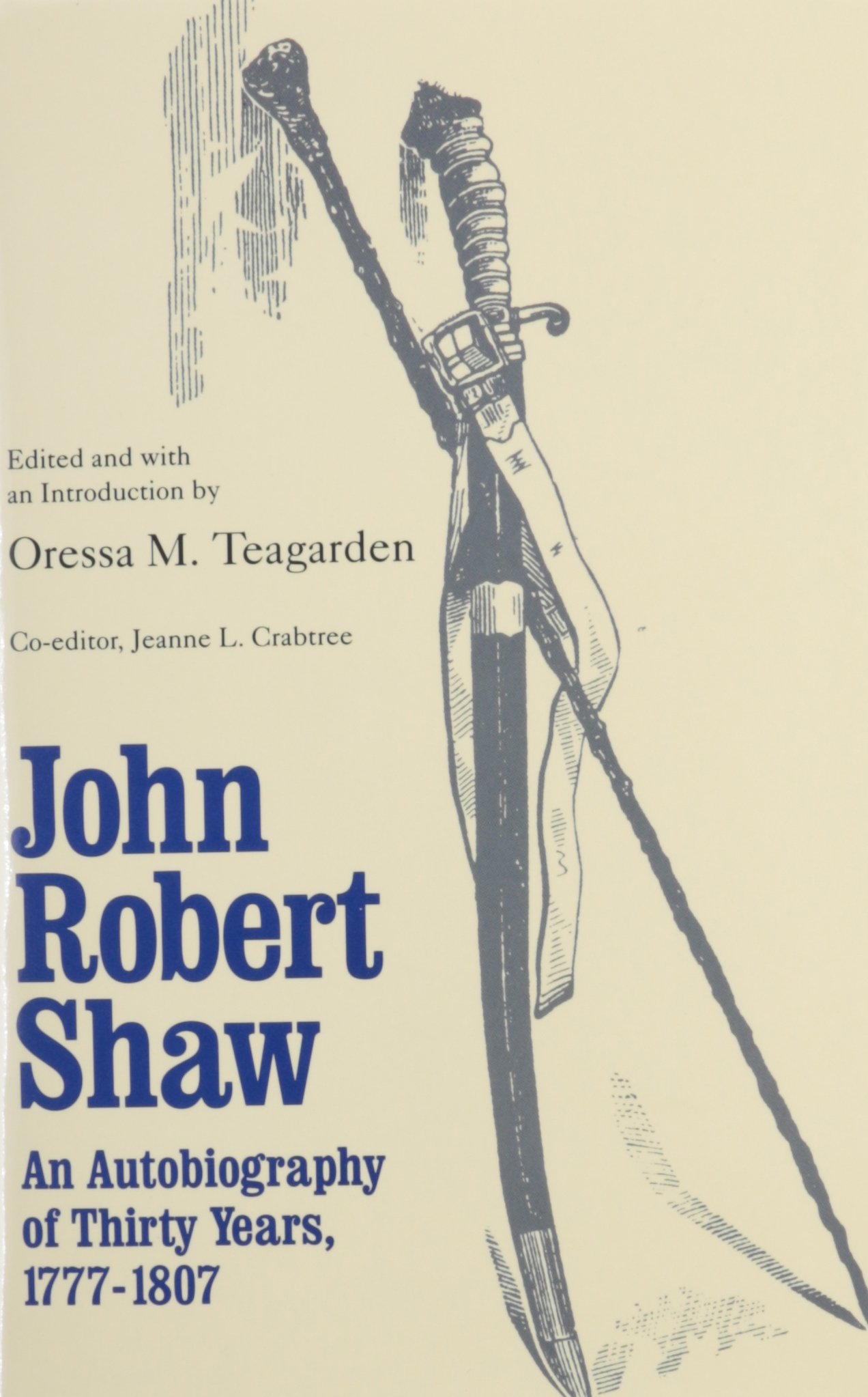 John Robert Shaw: An Autobiography of Thirty Years, 1777-1807