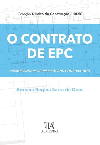O Contrato de EPC: Engineering, Procurement and Construction