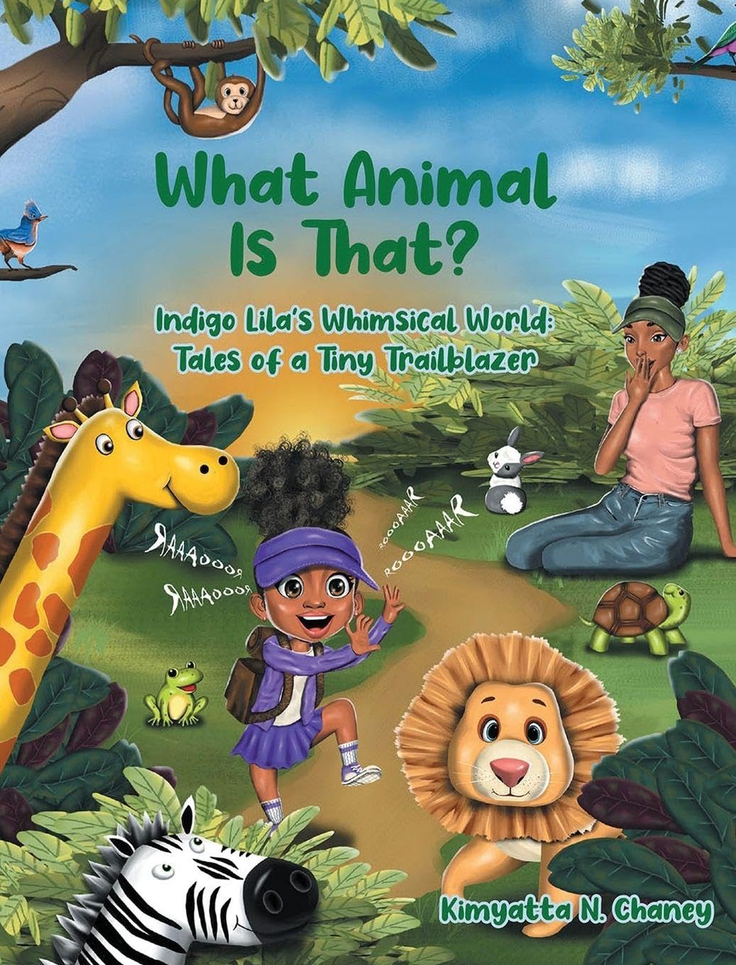 What Animal Is That?: Indigo Lila's Whimsical World: Tales of a Tiny Trailblazer: 1