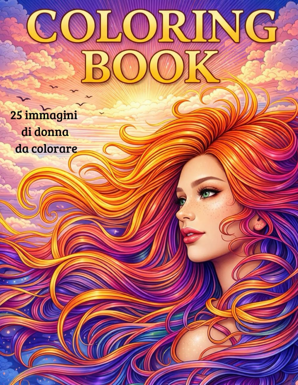 RILASSAMENTO , Coloring Book: 25 immagini di donna da colorare