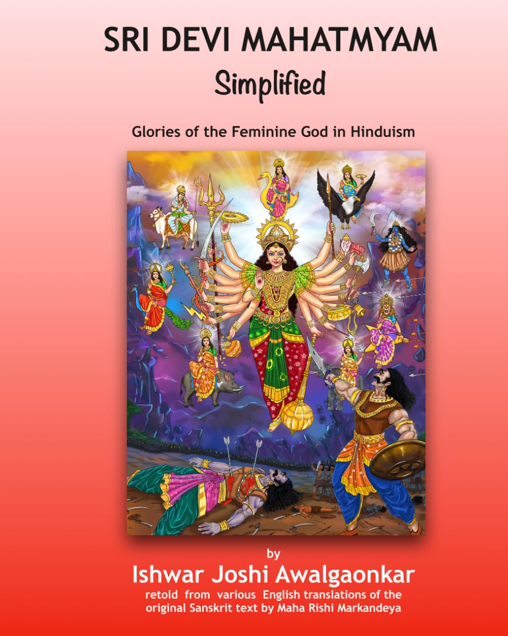 Sri Devi Mahatmyam for Kids: Glories of the Feminine God in Hinduism (Hindu Dharma Simplified)