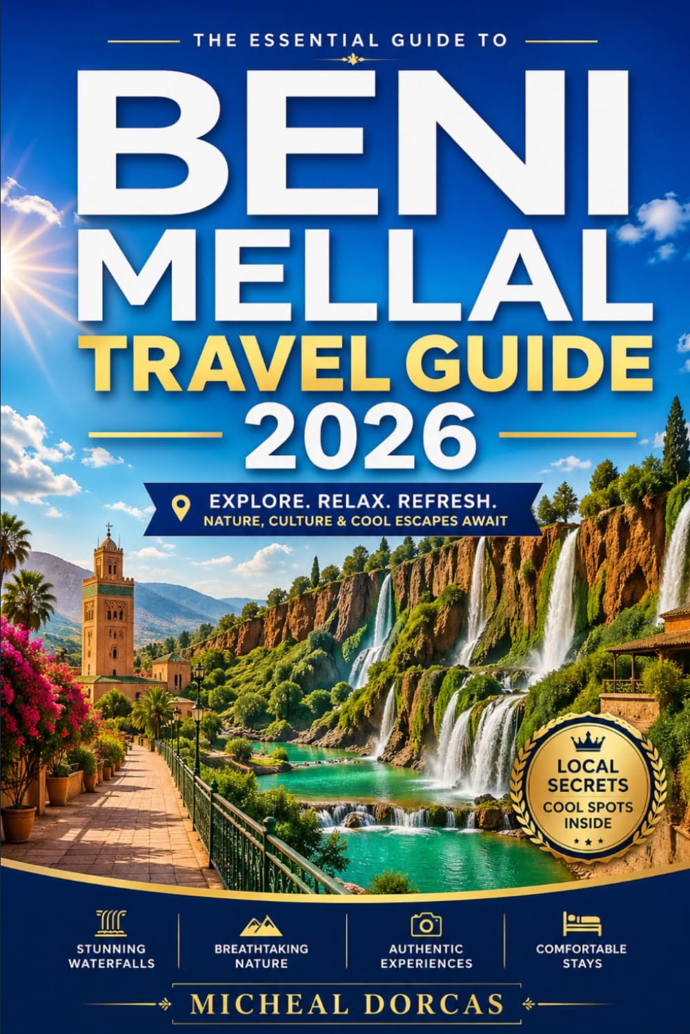 Beni Mellal Travel Guide 2026: A Refreshing Summer Escape to Morocco’s Hidden Green Valley: Things to Do, Itineraries, Where to Stay, Waterfalls, and Local Cooling Spots