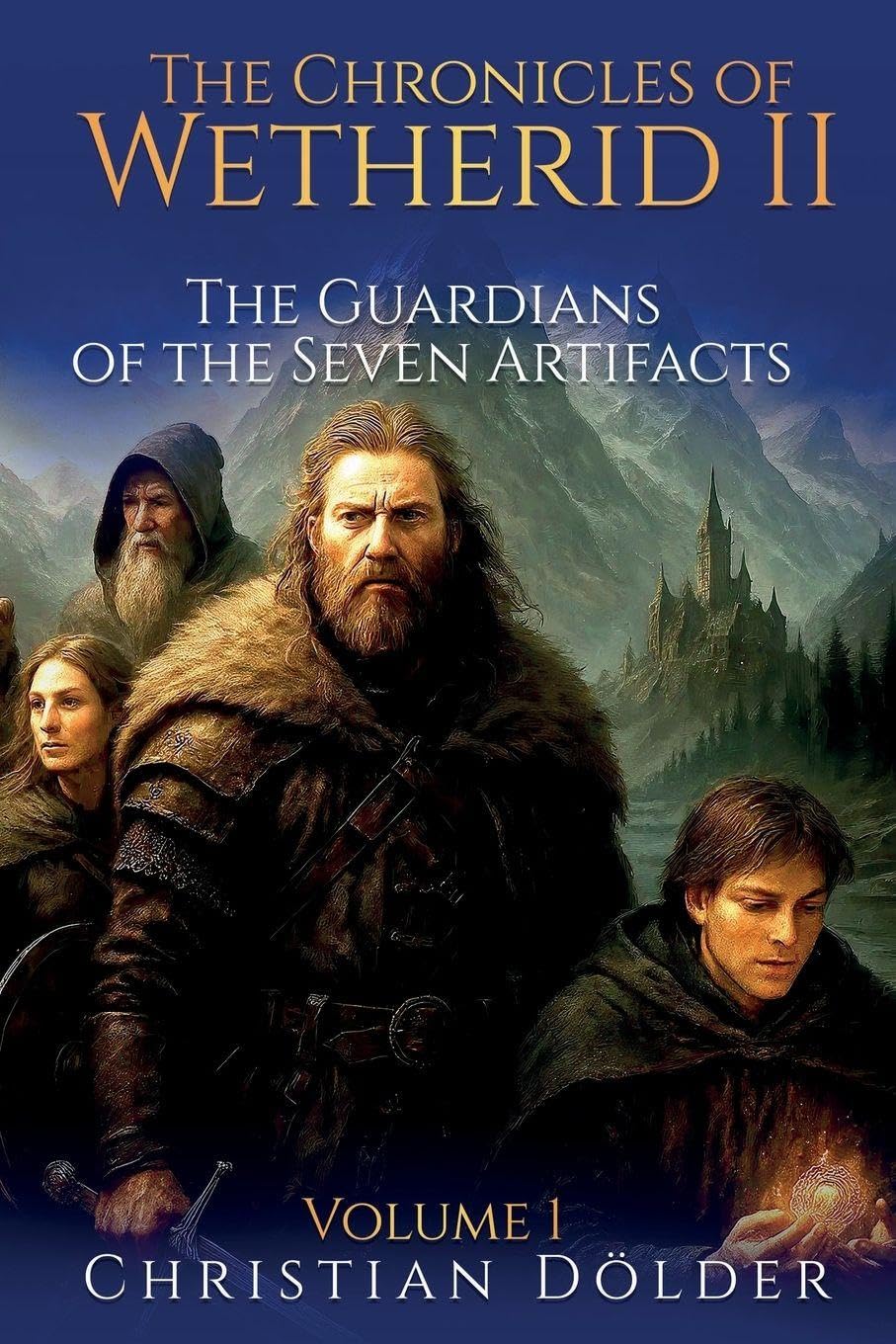 The Chronicles of Wetherid II: The Guardians of the Seven Artifacts: 1