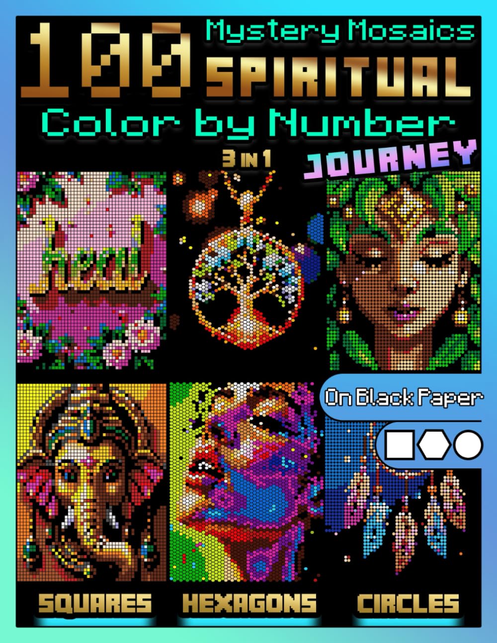 100 Mystery Mosaics Color by Number: Spiritual Journey (3-in-1): A Mindful Mosaic Coloring Book for Inner Peace and Spiritual Connection | 100+ ... Color by Number: The Mindful Quest Series)