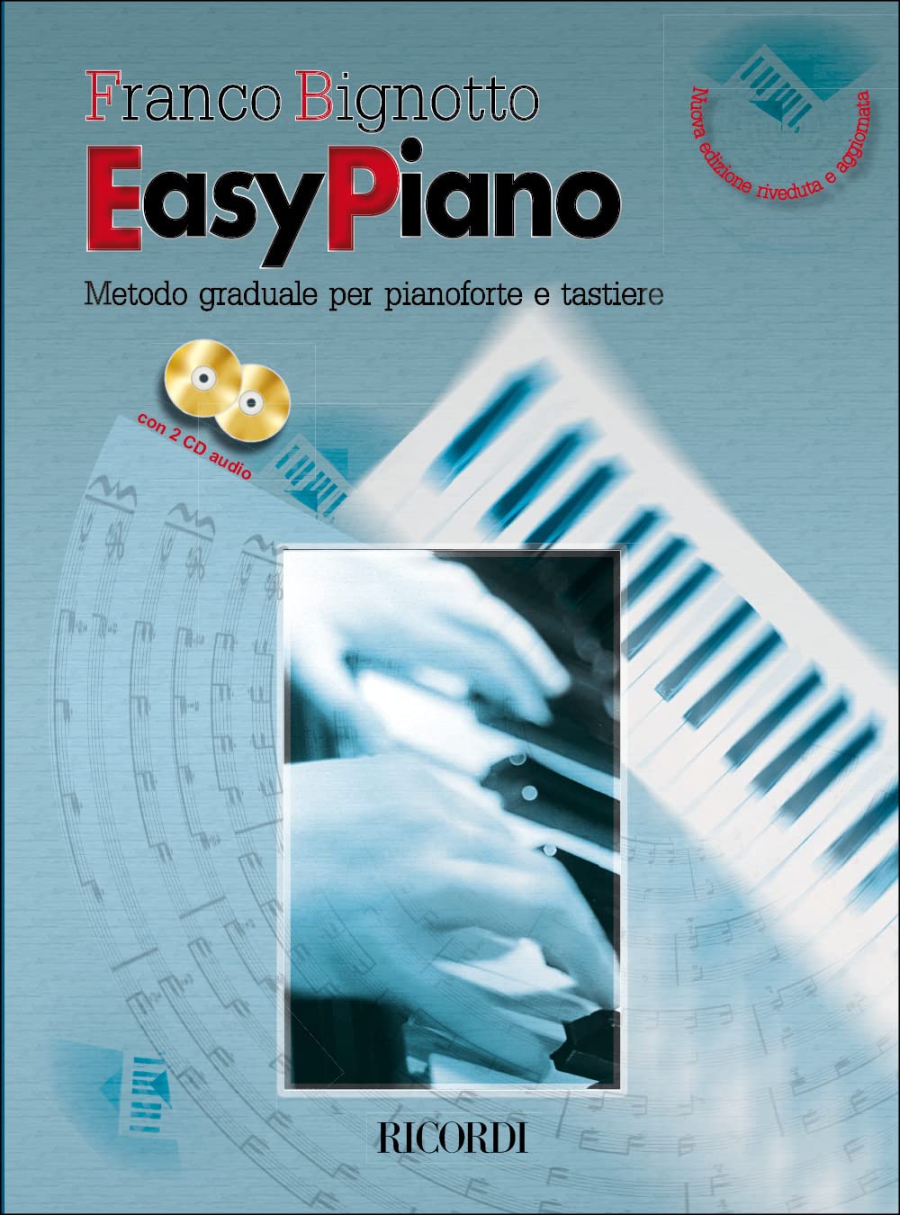 Easy Piano - Metodo Graduale Principianti Bignotto | Corso Progressivo Pianoforte Tastiere 45 Lezioni | Lettura Musicale Coordinazione Ritmo Tecnica | Autodidatti Studenti Bambini Adulti Tracce Audio
