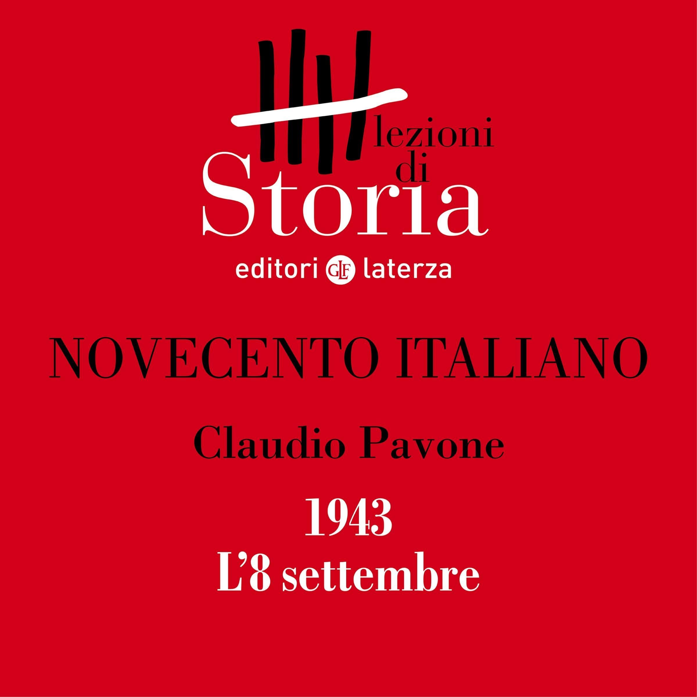 Novecento italiano - 1943. L'8 settembre: Lezioni di Storia