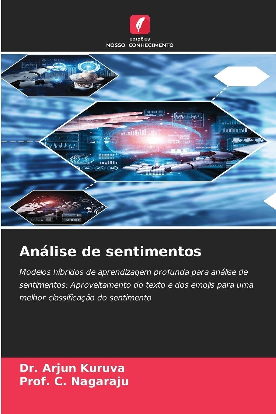 Análise de sentimentos: Modelos híbridos de aprendizagem profunda para análise de sentimentos: Aproveitamento do texto e dos emojis para uma melhor classificação do sentimento