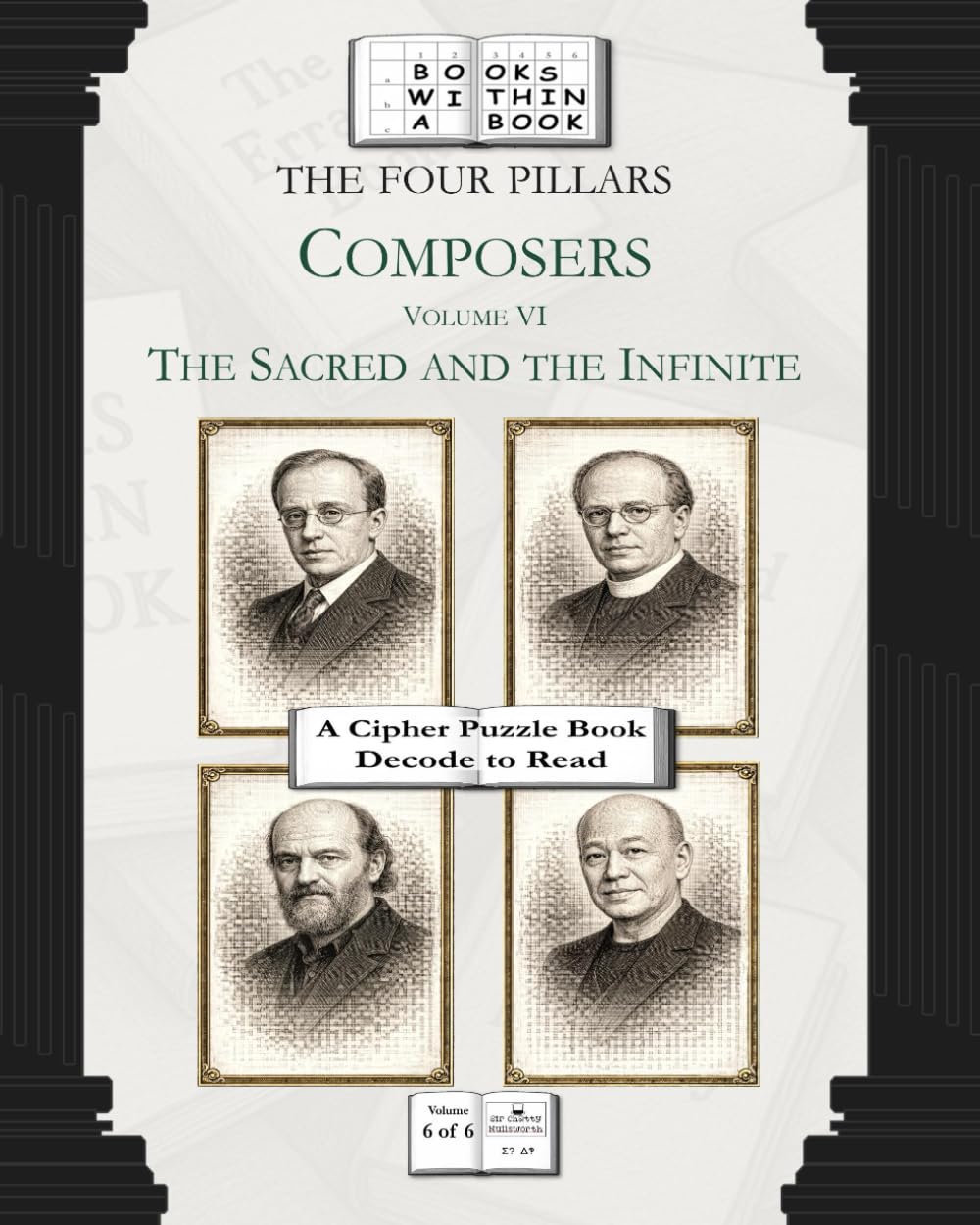 The Four Pillars: Composers: Volume VI: The Sacred and the Infinite