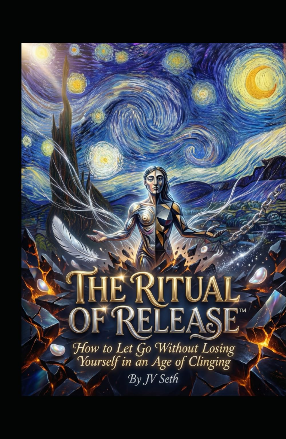 THE RITUAL OF RELEASE™: How to Let Go Without Losing Yourself in an Age of Clinging (Hard Life Problems Worth Solving)