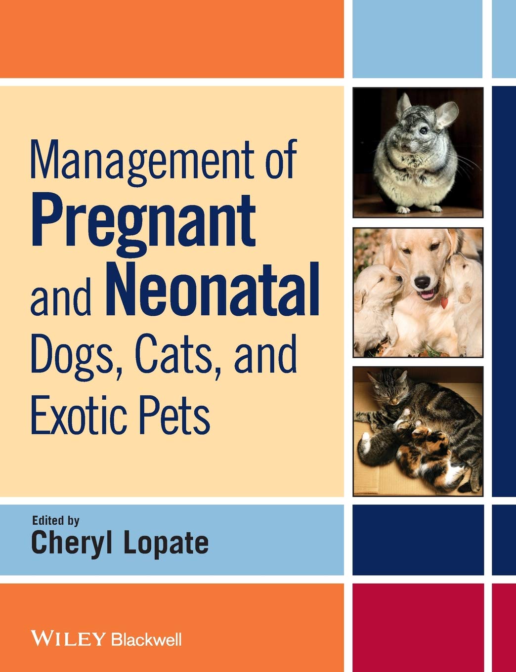 Management of Pregnant and Neonatal Dogs, Cats, and Exotic Pets      1st Edition