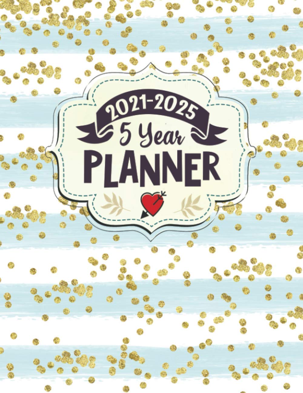 2021 - 2025 5 Year Planner: Blue and Glitter 60 Months Calendar and Organizer, Monthly Planner with Holidays. Plan and schedule your next five years.