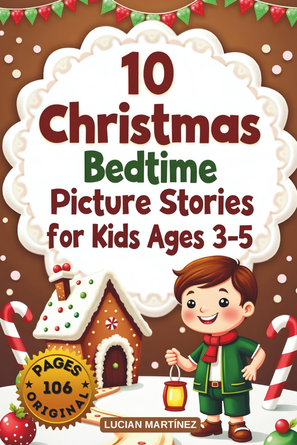 10 Christmas Bedtime Picture Stories for Kids Ages 3–5: Heartwarming Holiday Tales for Sweet Dreams