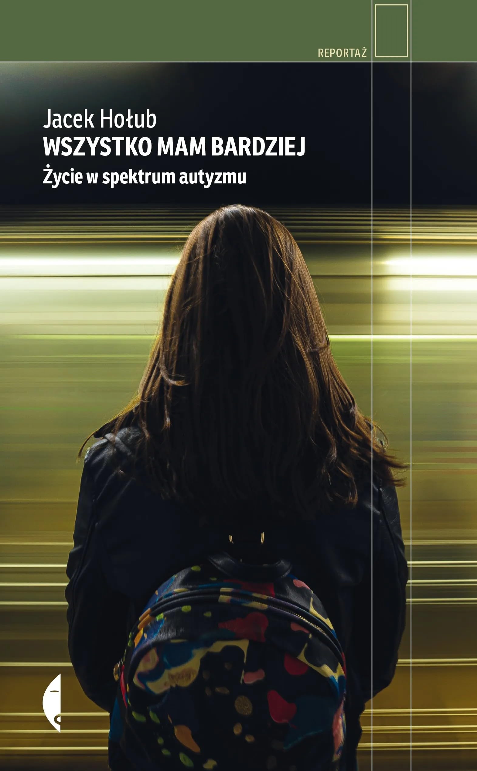 Wszystko mam bardziej: Życie w spektrum autyzmu (REPORTAŻ)