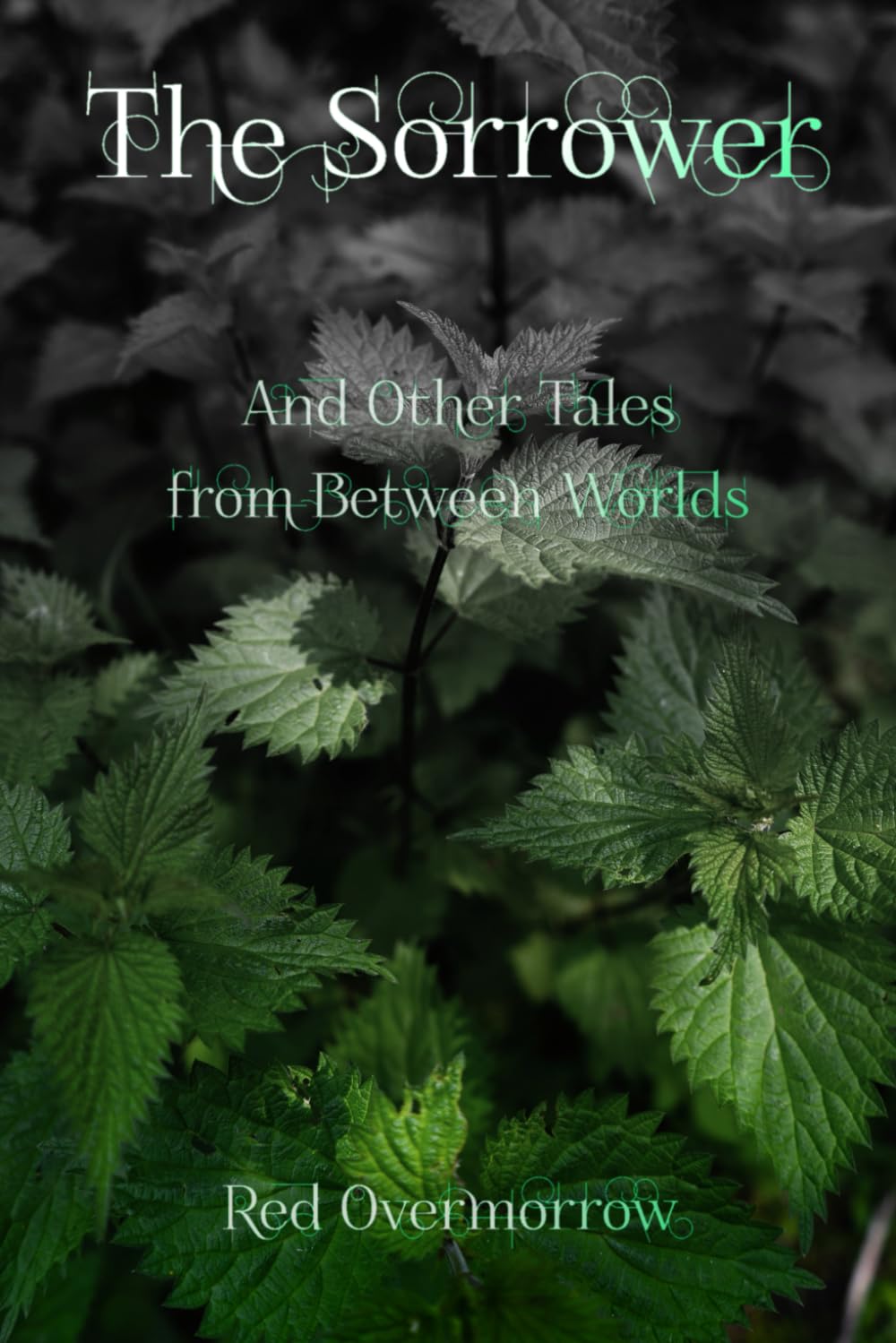 The Sorrower: And Other Tales from Between Worlds