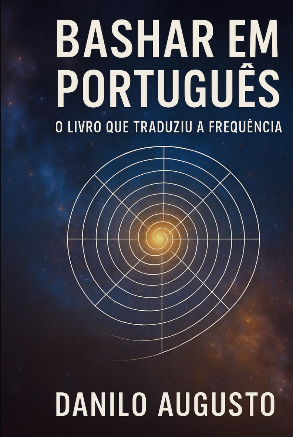 BASHAR EM PORTUGUÊS: O Livro que Traduziu a Frequência