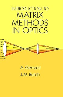 Introduction to Matrix Methods in Optics (Dover Books on Physics)