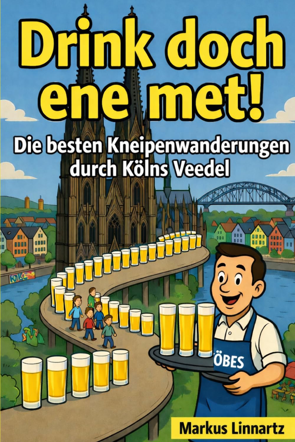 „Drink doch ene met! Die besten Kneipenwanderungen durch Kölns Veedel“: Pro Bezirk eine perfekte Route zu den besten Brauhäusern und Kneipen in Köln.