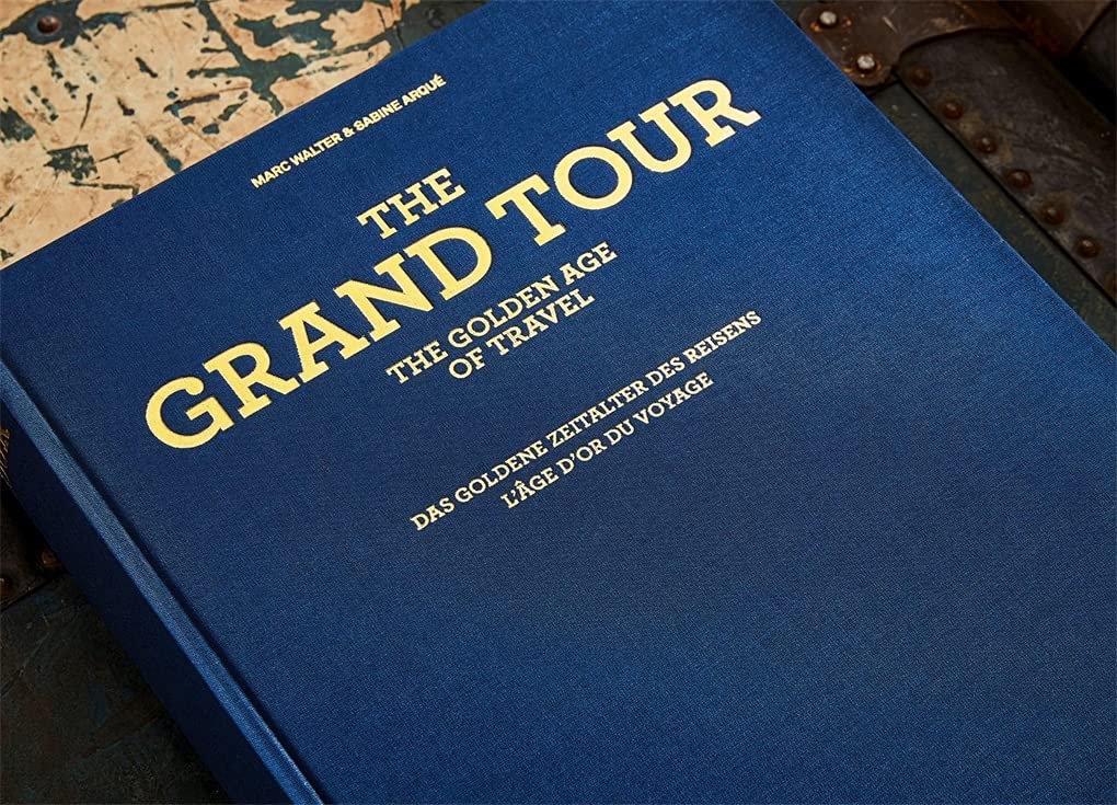 The Grand Tour. The Golden Age of Travel (Extra large) [Idioma Inglés]