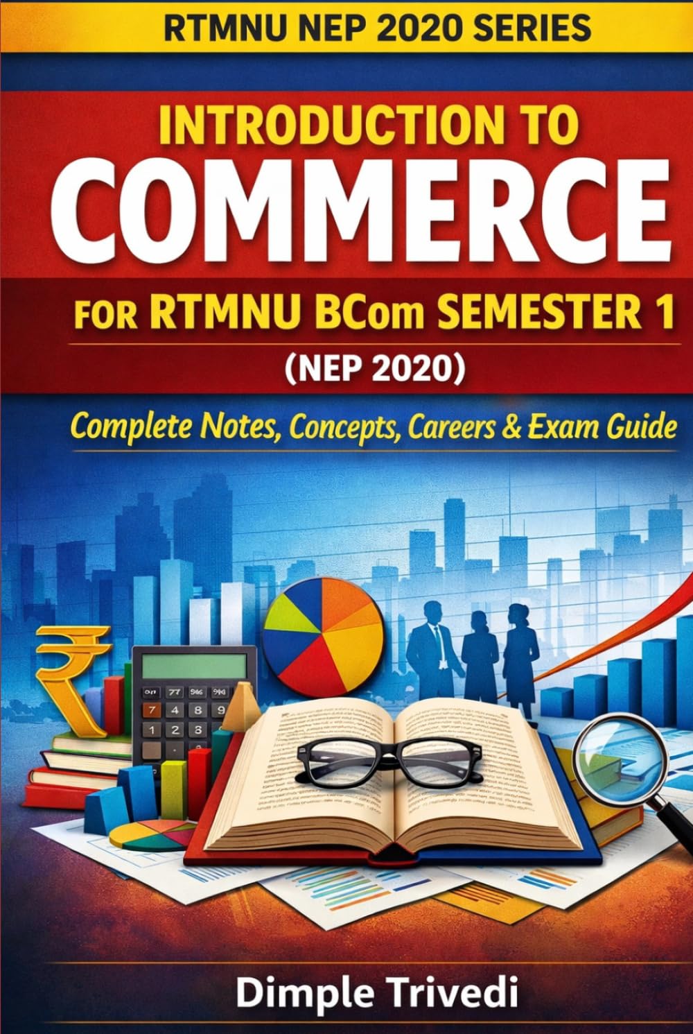 Introduction to Commerce for RTMNU BCom Semester 1 (NEP 2020) – Complete Notes, Concepts, Careers & Exam Guide (RTMNU BCom NEP 2020 Series)