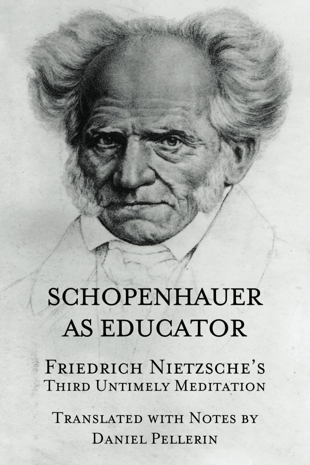 Schopenhauer as Educator: Nietzsche's Third Untimely Meditation