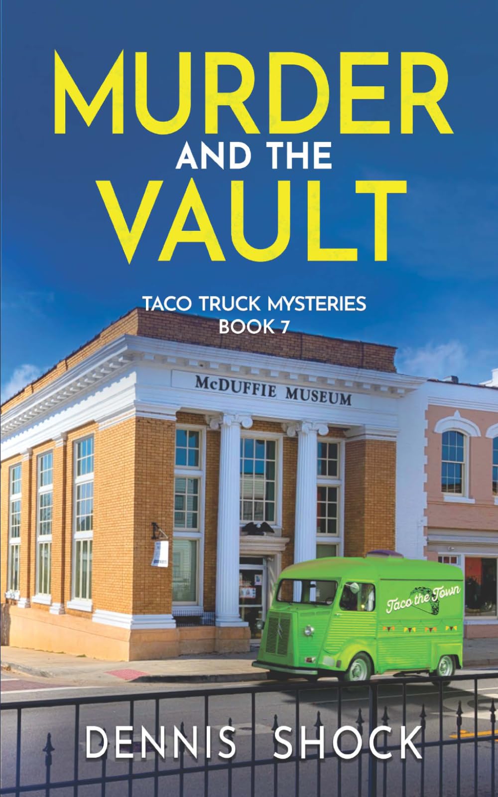 Murder and the Vault: Taco Truck Mysteries - Book 7
