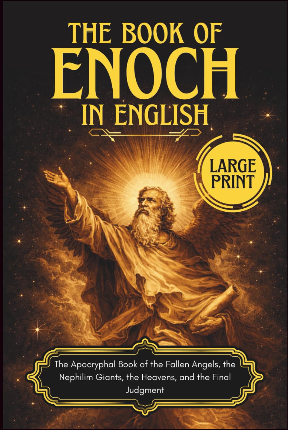 The Book of Enoch in English: The Apocryphal Book of the Fallen Angels, the Nephilim Giants, the Heavens, and the Final Judgment