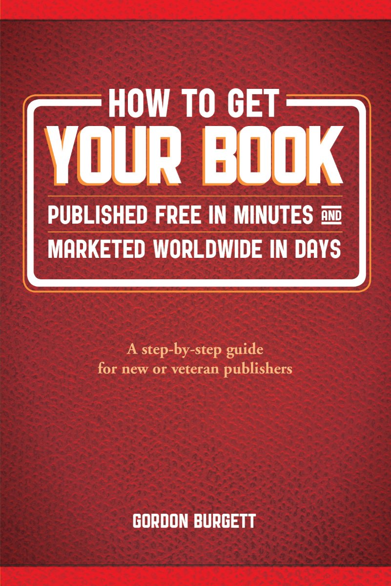 How to Get Your Book Published Free in Minutes and Marketed Worldwide ...