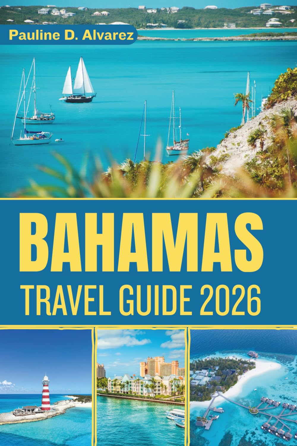 Bahamas Travel Guide 2026: Discover Island Life, Turquoise Waters, and Caribbean Culture