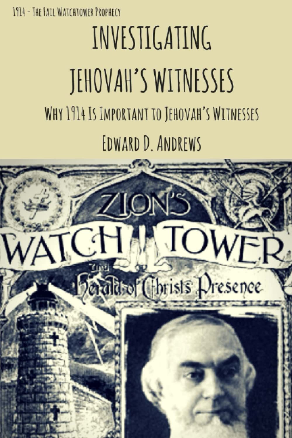 INVESTIGATING JEHOVAH'S WITNESSES: Why 1914 Is Important to Jehovah?s Witnesses
