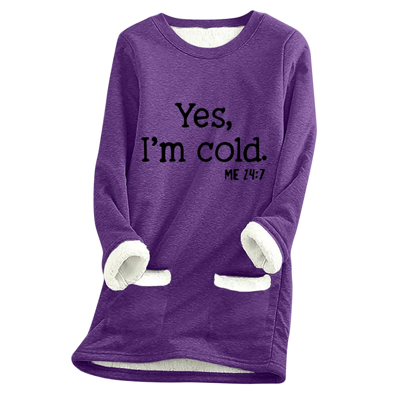 GenericYes I'm Cold Me 24 7 Women's Fuzzy Sweatshirt Thickened Pocket Warm Long Sleeve Crewneck Tunic Tops Plus Size.S-5XL