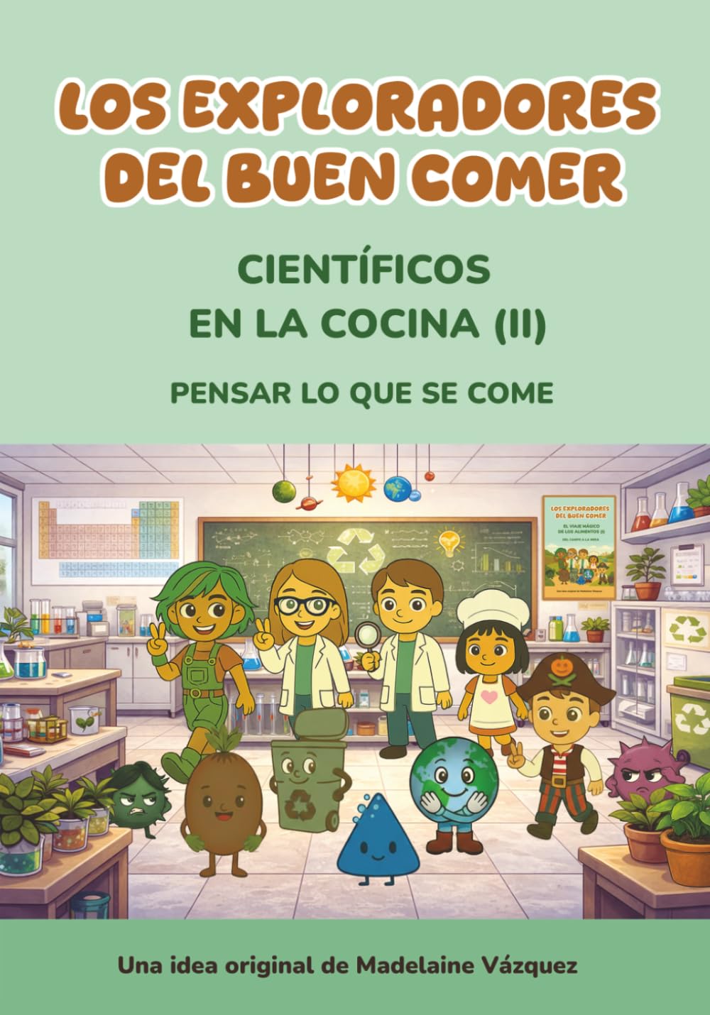 LOS EXPLORADORES DEL BUEN COMER: CIENTÍFICOS EN LA COCINA (II): PENSAR LO QUE SE COME