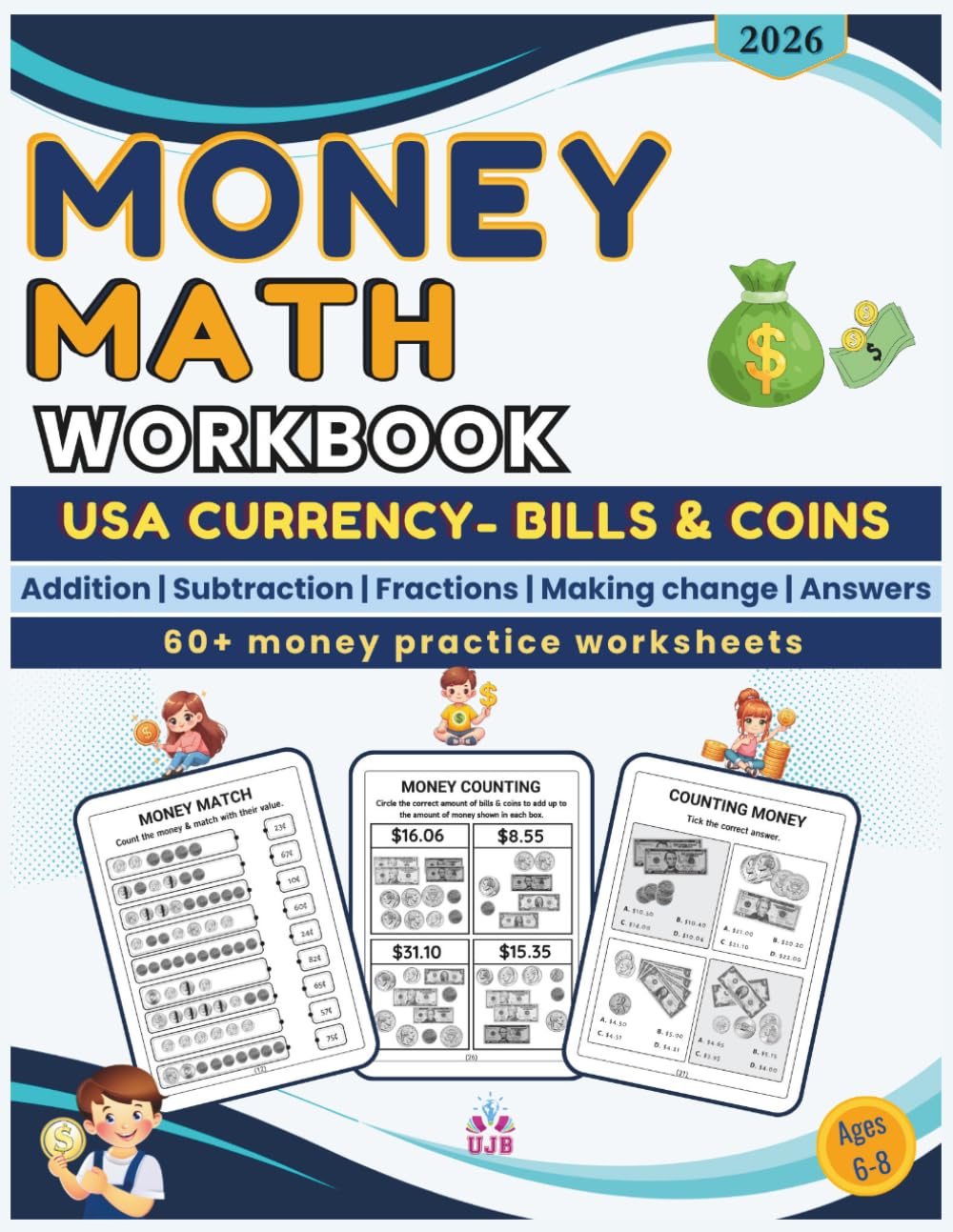 Money Math Workbook: Worksheets to teach Money Addition, Subtraction, Fraction with Answer keys and Fun Activities (Money skills for kids)