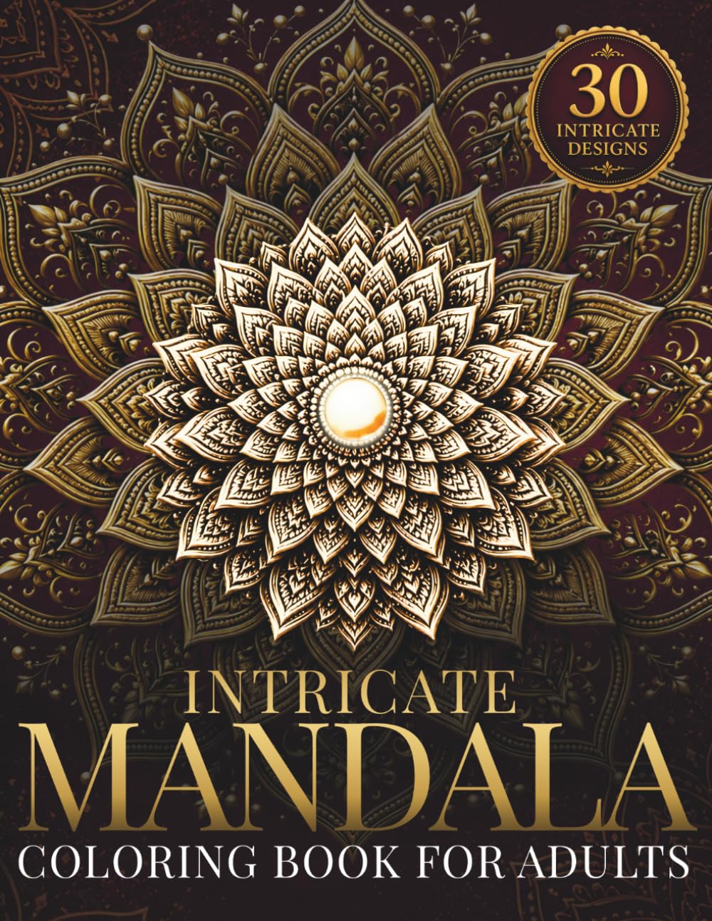 Intricate Mandala Coloring Book for Adults: Highly Detailed Mandalas for Relaxation, Focus & Creative Calm (StillHaven Studio Mandalas – Hard)
