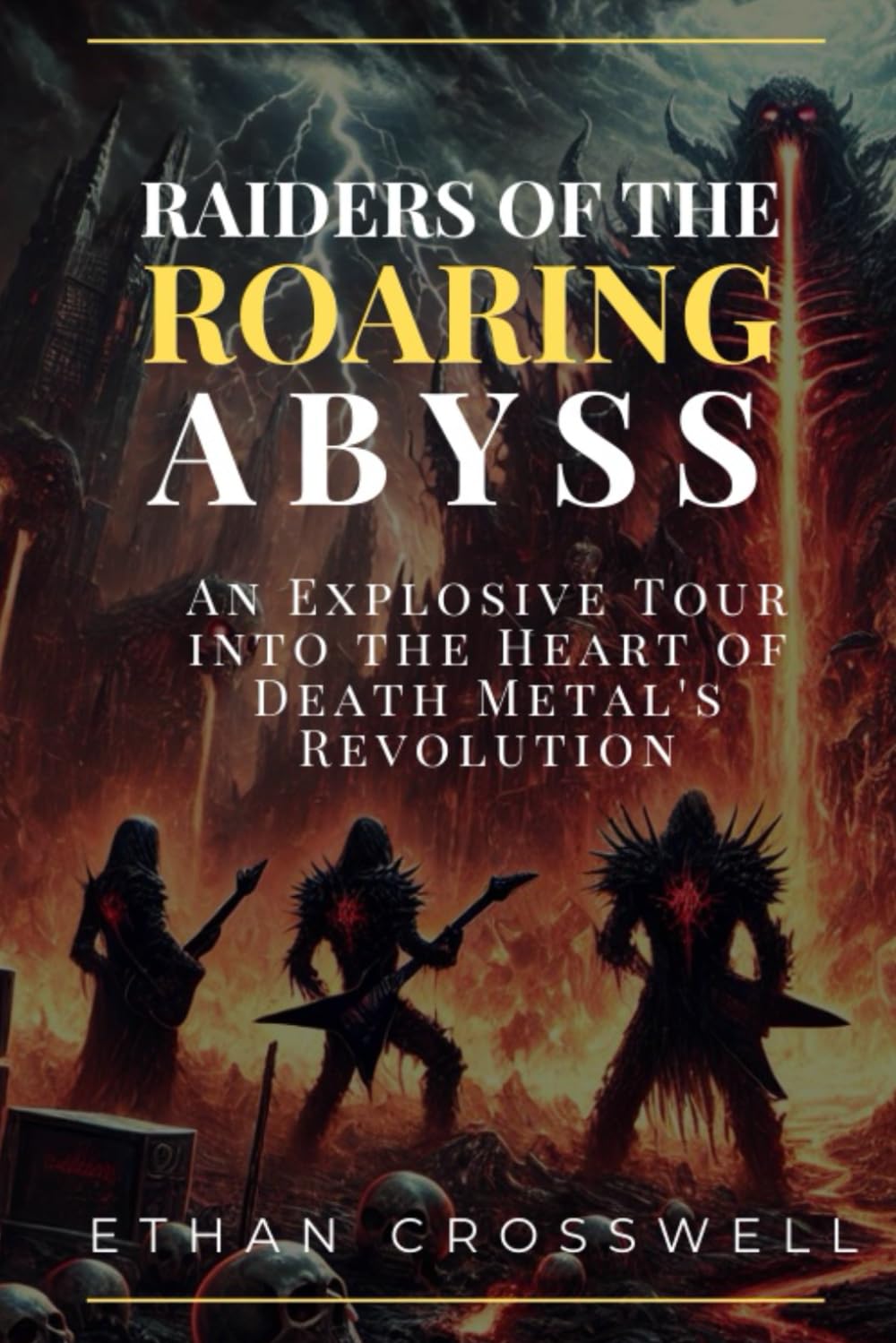 Raiders of the Roaring Abyss: An Explosive Tour into the Heart of Death Metal's Revolution