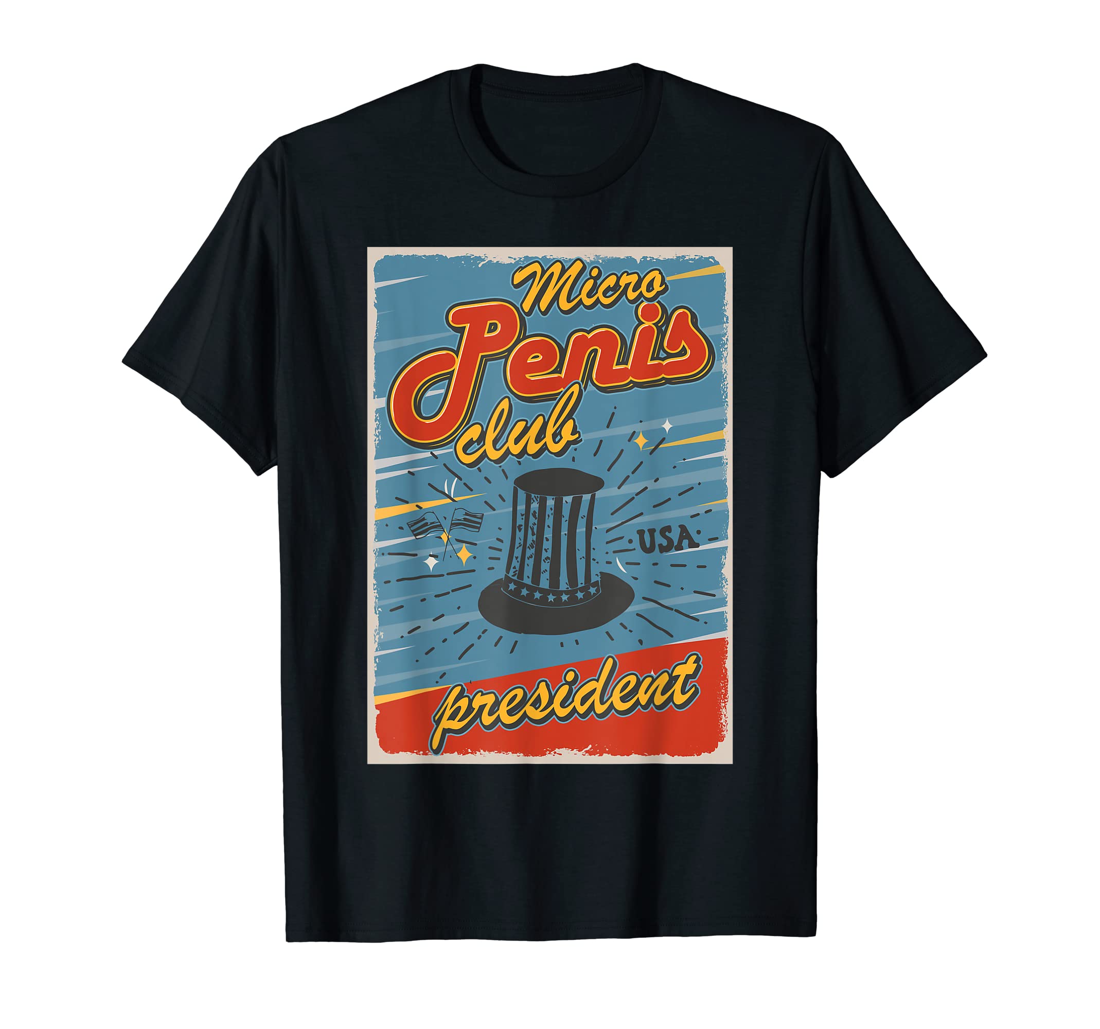 Micro penis club president teeesMicro penis club president T-Shirt