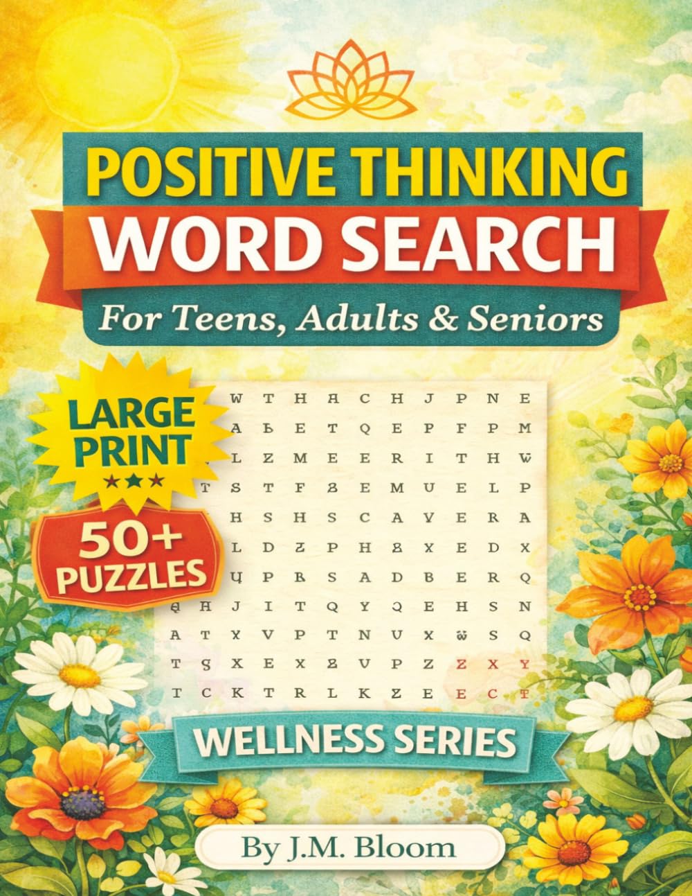 Positive Thinking Word Search: Puzzle Book for Teens, Adults & Seniors | 55 Uplifting Puzzles for Optimism, Confidence, Daily Motivation & Joy| Easy ... Seekers, Vacations, Holidays & Relaxing