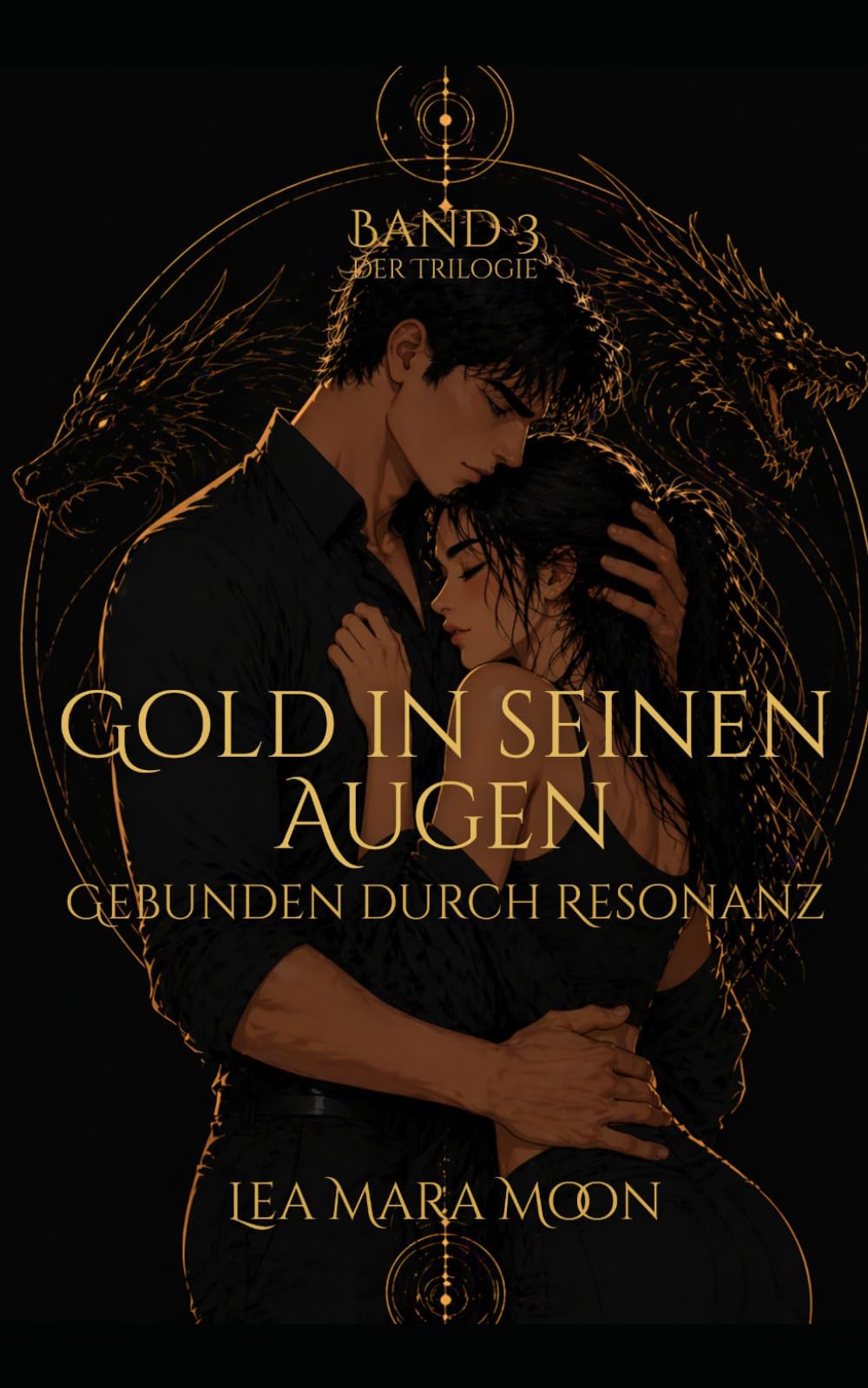 Gold in seinen Augen: Gebunden durch Resonanz (Band 3 der Trilogie)