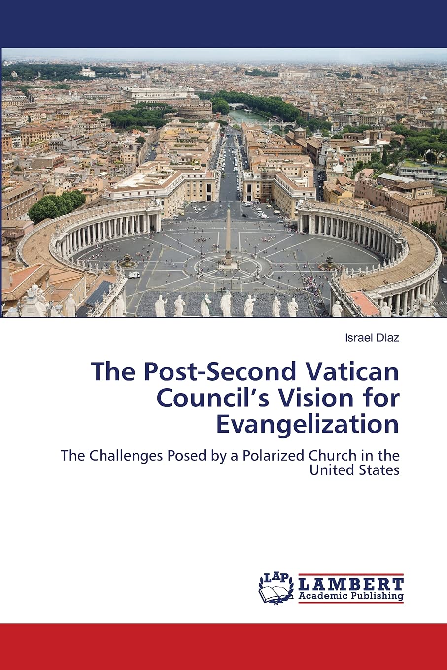 The Post-Second Vatican Council’s Vision for Evangelization: The Challenges Posed by a Polarized Church in the United States