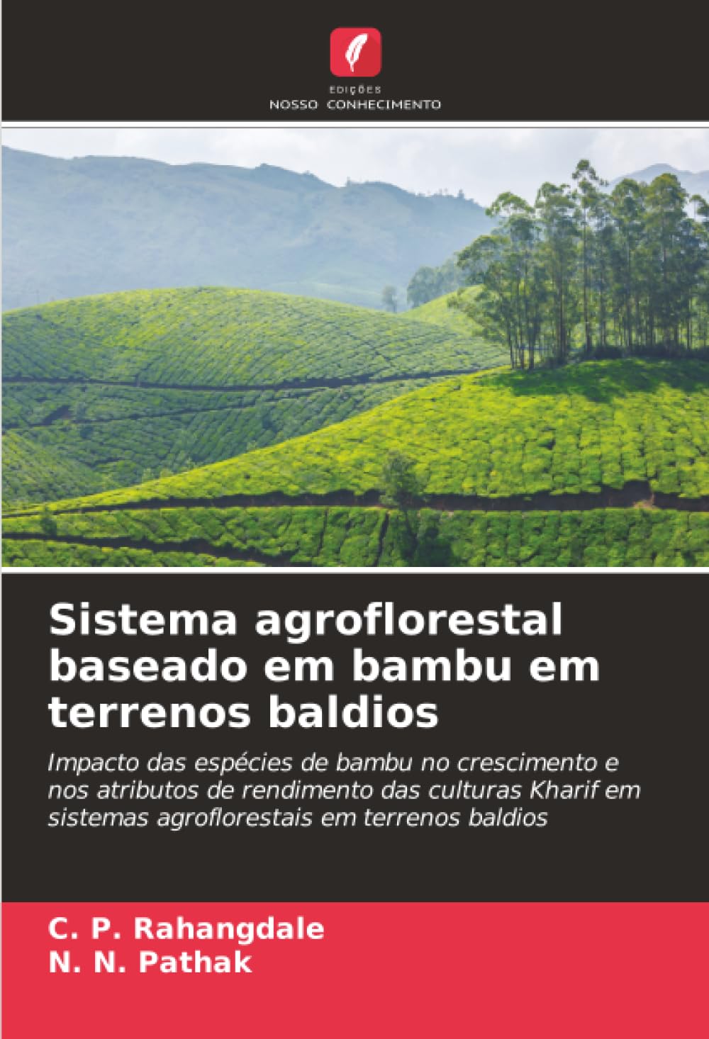 Sistema agroflorestal baseado em bambu em terrenos baldios: Impacto das espécies de bambu no crescimento e nos atributos de rendimento das culturas ... sistemas agroflorestais em terrenos baldios