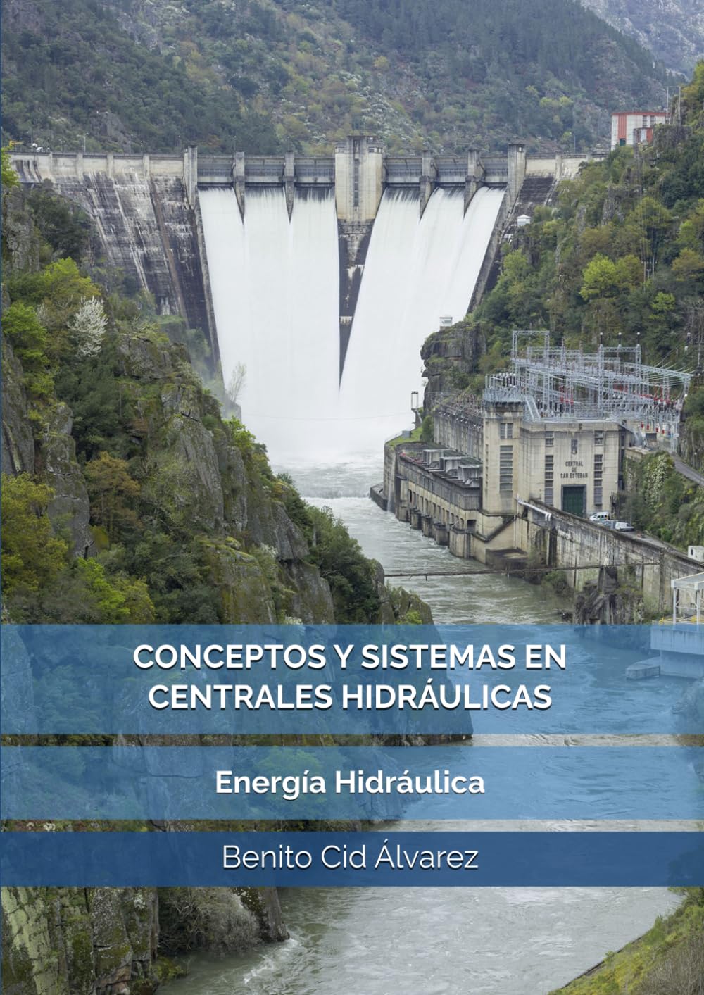 CONCEPTOS Y SISTEMAS EN CENTRALES HIDRÁULICAS