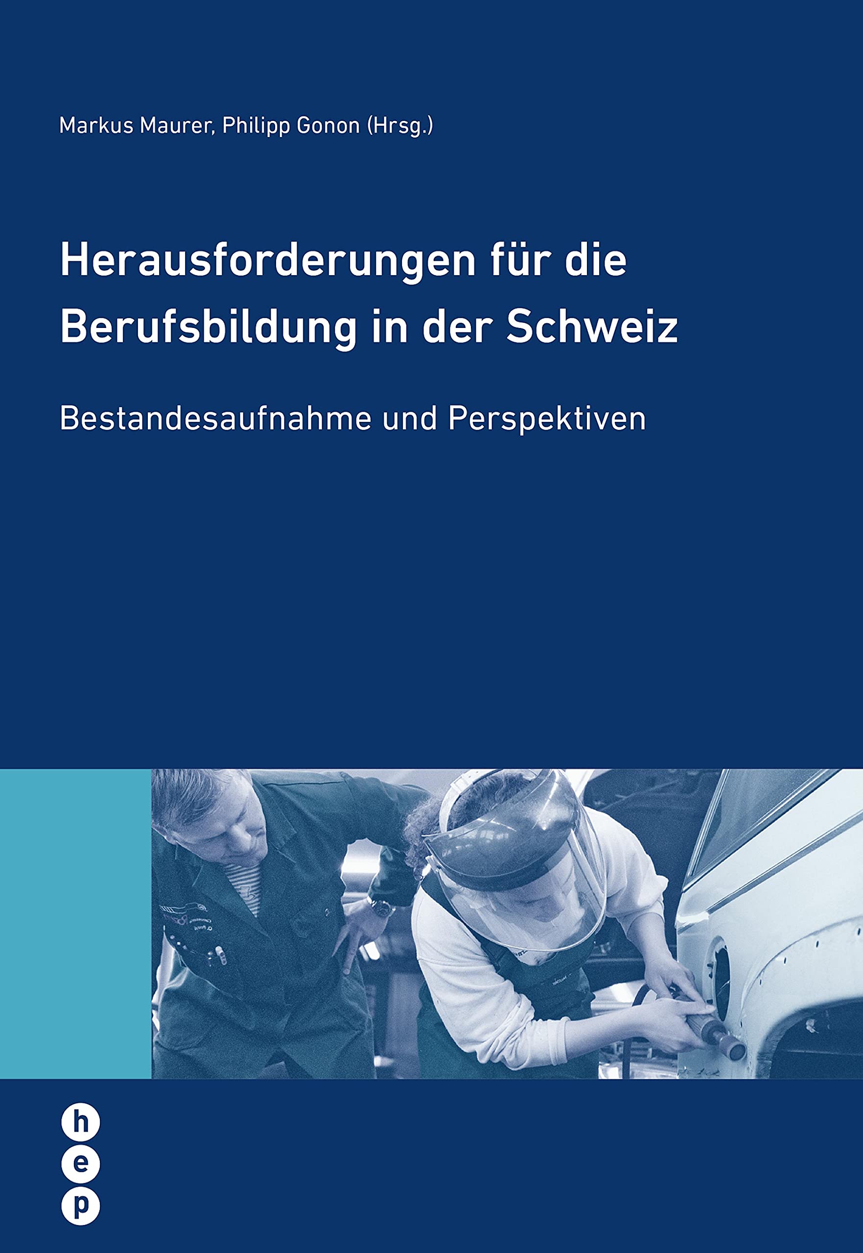 Berufsbildung in der Schweiz Bestandesaufnahme und Perspektiven