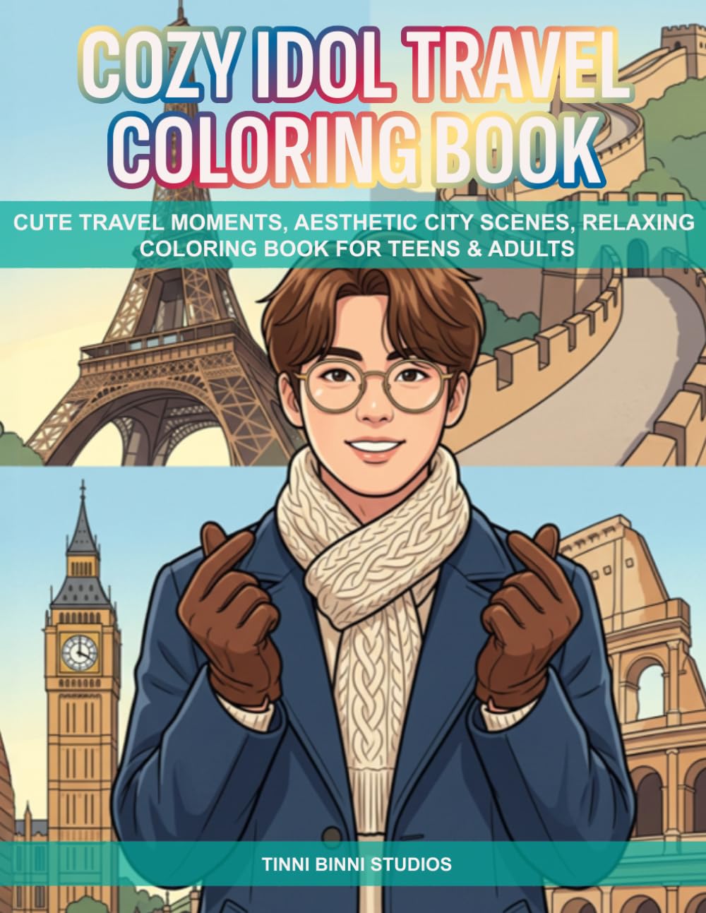 Cozy Idol Travel Coloring Book: Cute Travel Moments, Aesthetic City Scenes, Relaxing Coloring Book for Teens & Adults (Cozy Idol Coloring Books)