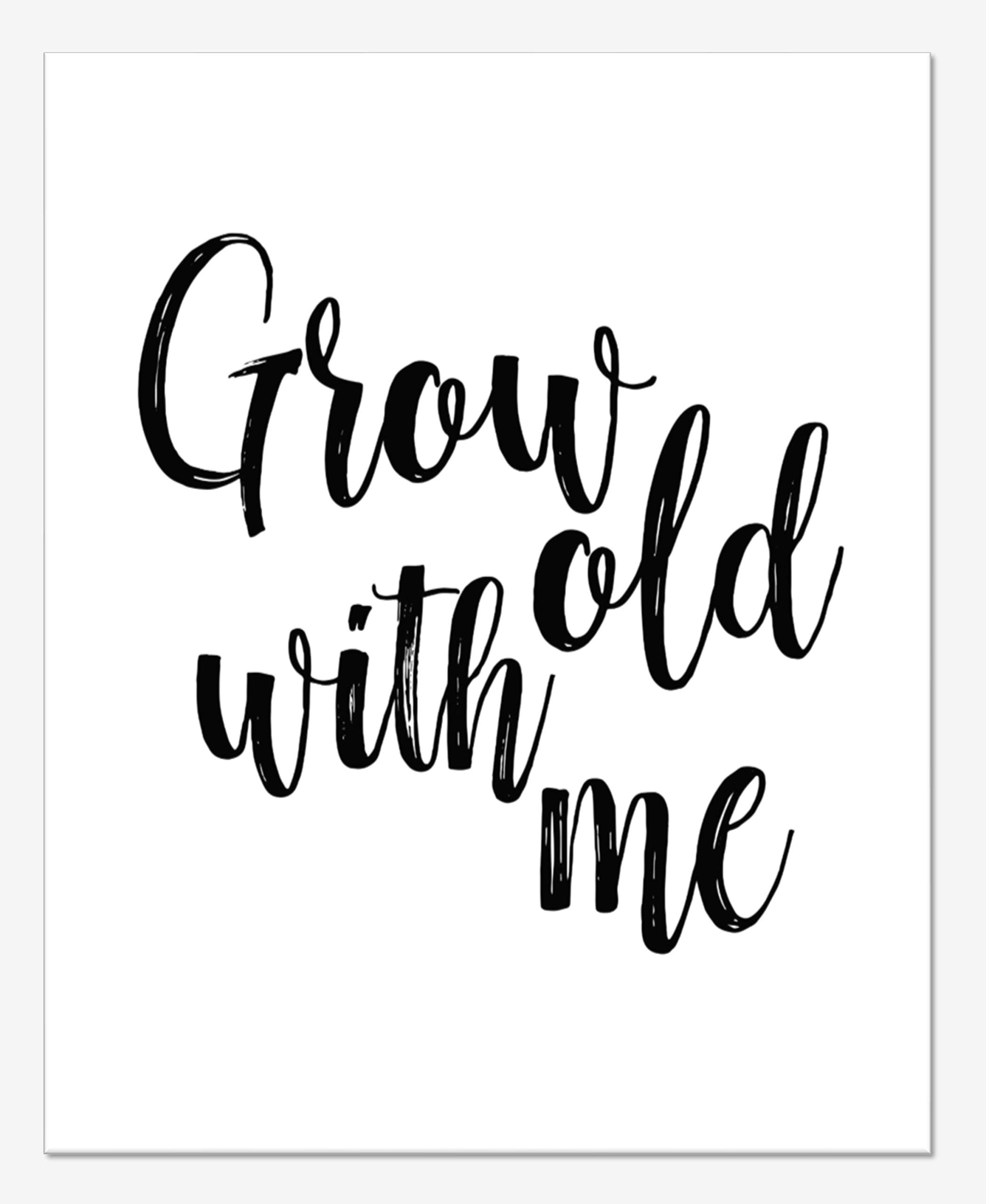 Grow Old With Me Art Print - Farmhouse Bedroom Decor - Sweet Romantic Sign - 8x10 - Unframed