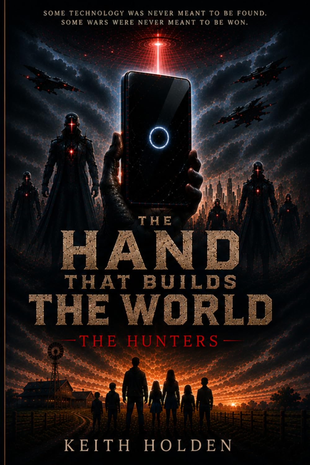 THE HAND THAT BUILDS THE WORLD: The Hunters