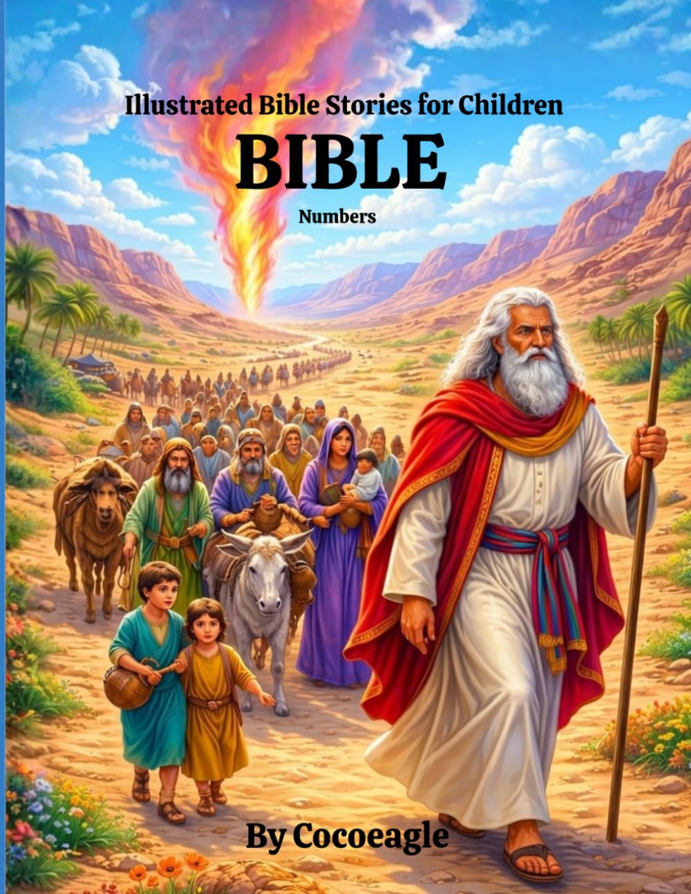 Numbers: The Journey Through the Wilderness (Illustrated Bible Stories)