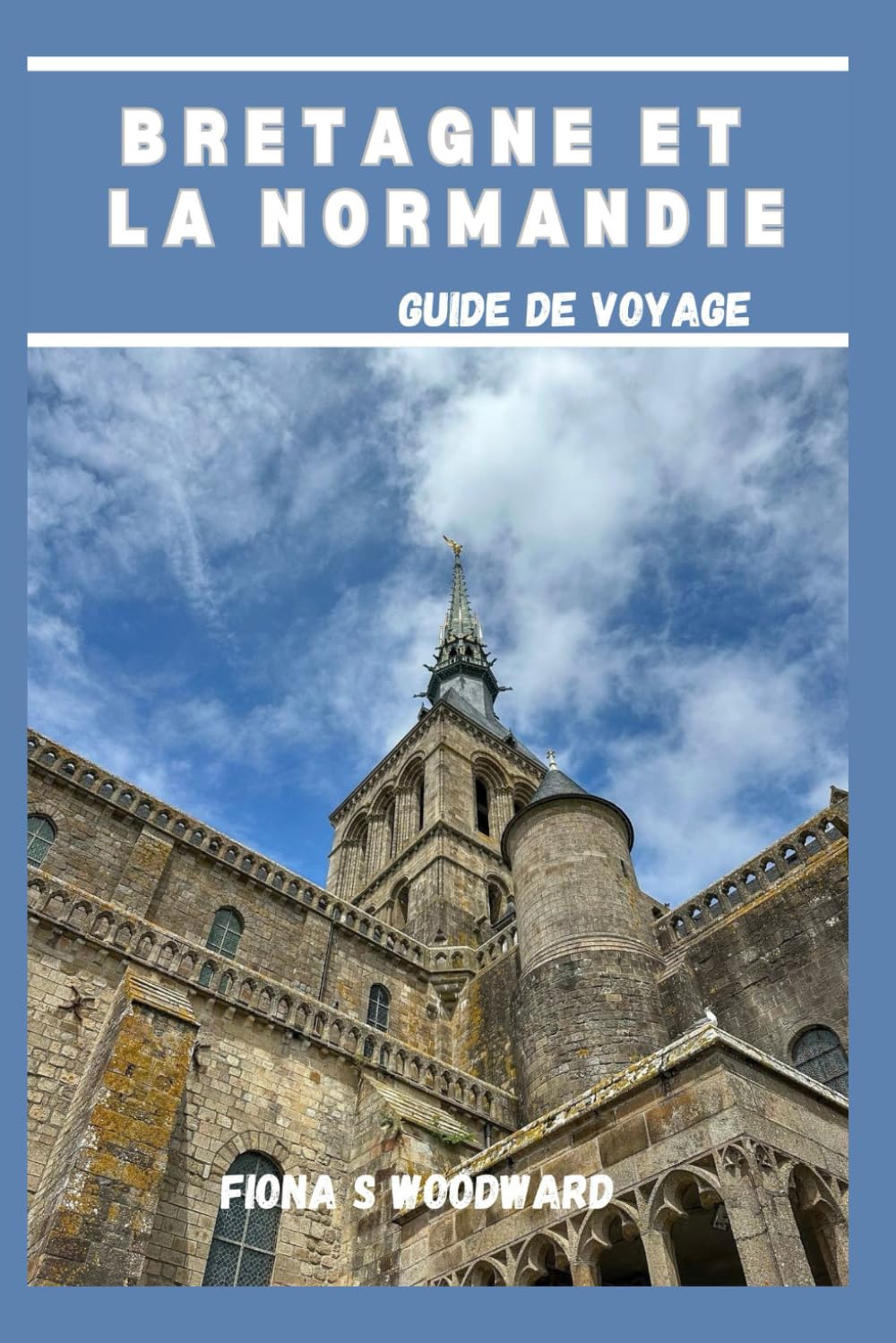 BRETAGNE ET LA NORMANDIE GUIDE DE VOYAGE 2024
