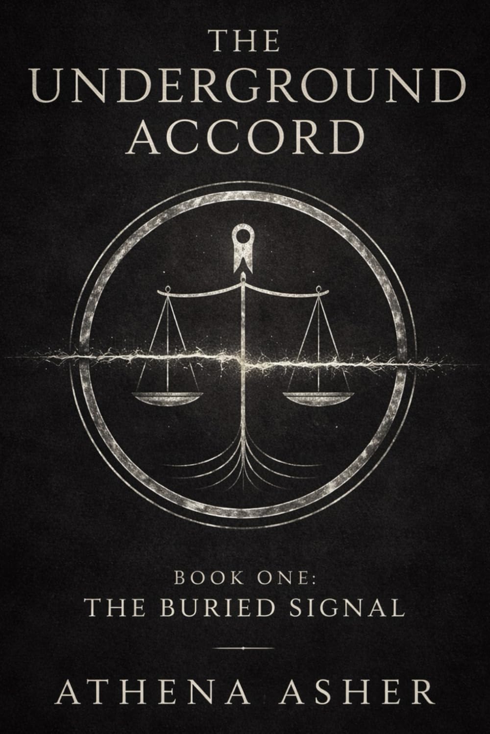 The Underground Accord: Book One: The Buried Signal