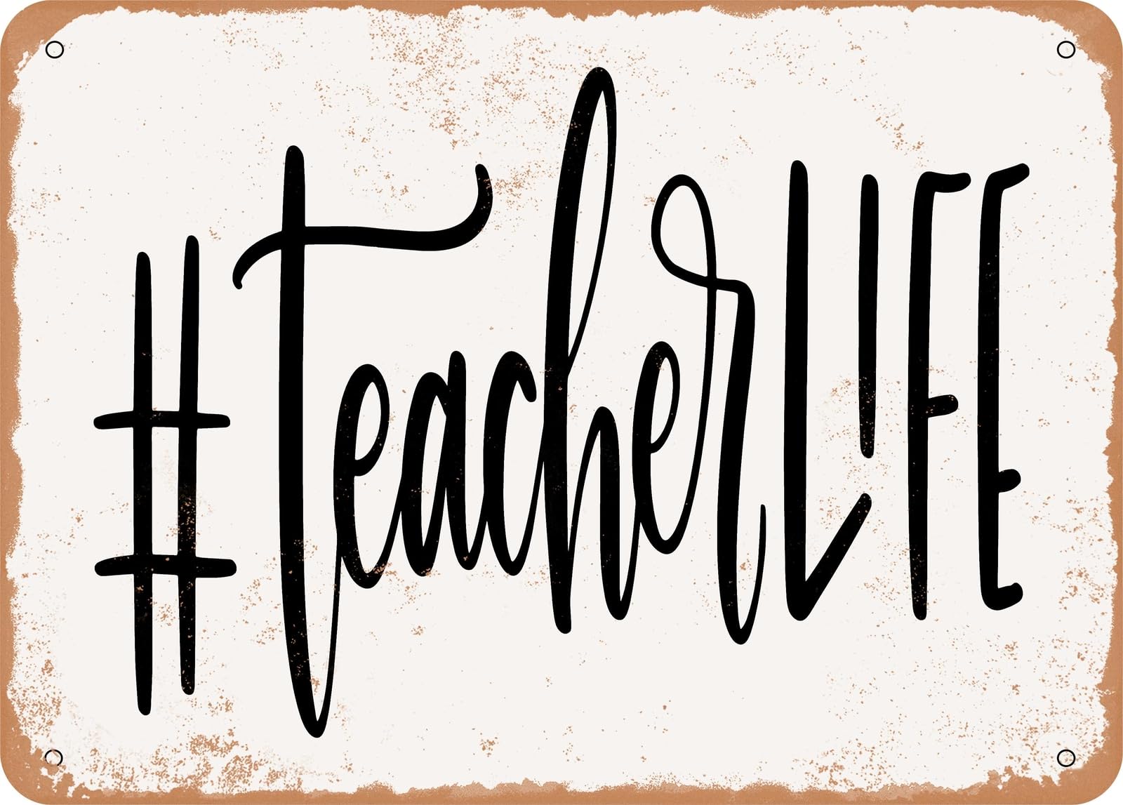 Miaomansenstore Metal Sign - Teacher Life - 5 - Vintage Look Sign Home Decor