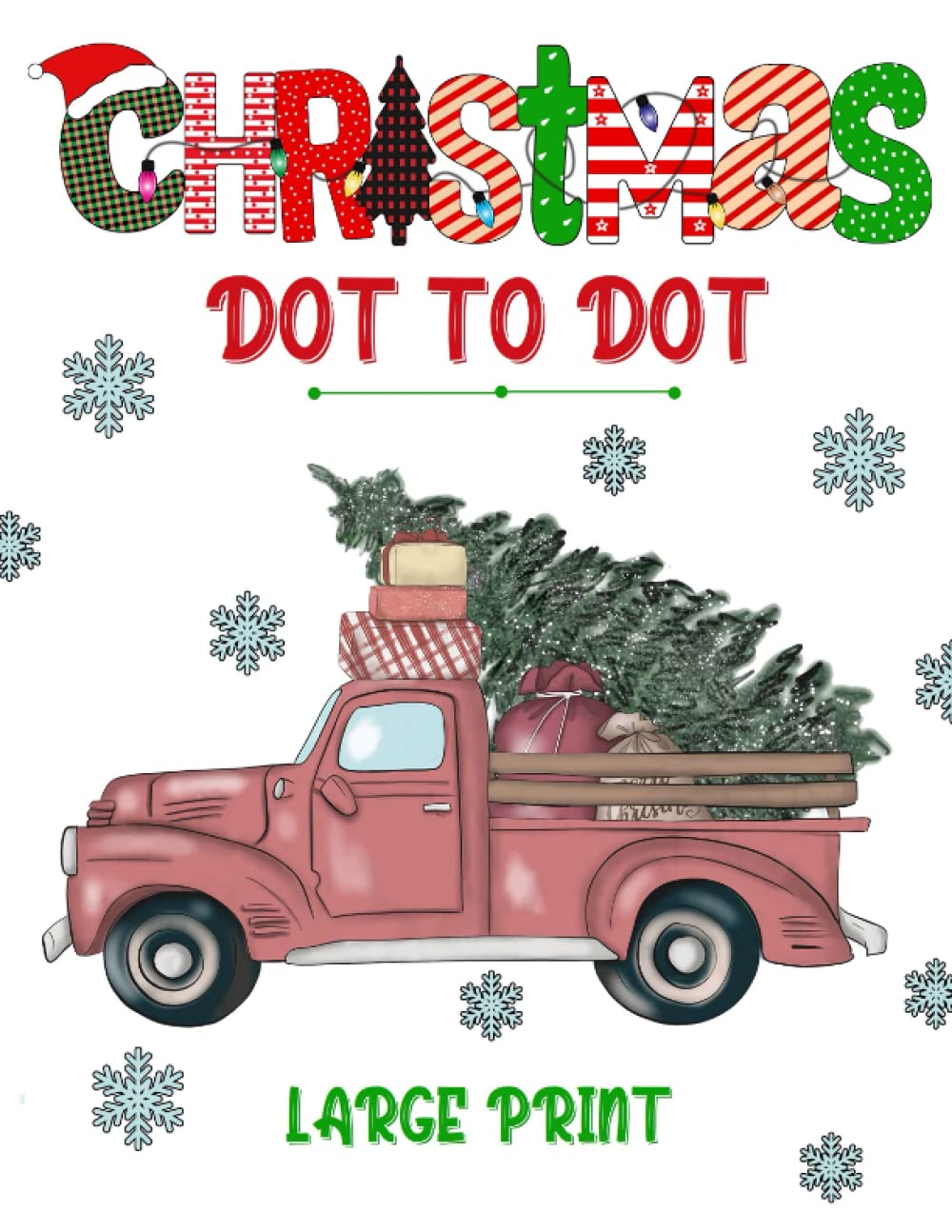 Christmas Large Print Dot to Dot Book: Winter Holiday Season Dot-to-Dot For Adults and Seniors