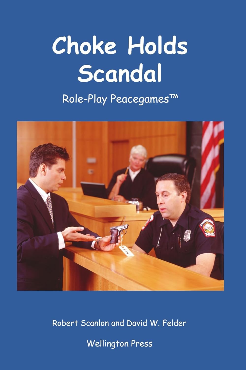 Choke Holds Scandal RolePlay Peacegame RolePlay Peacegame Scanlon, Dr. Robert, Felder